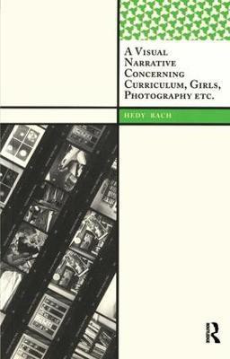 A Visual Narrative Concerning Curriculum, Girls, Photography Etc.(English, Paperback, Bach Hedy)
