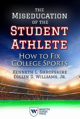 The Miseducation of the Student Athlete(English, Electronic book text, Shropshire Kenneth L.)