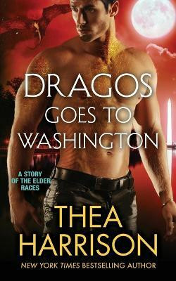 Dragos Goes to Washington(English, Paperback, Harrison Thea)
