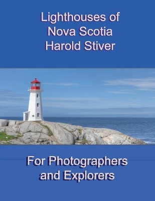 Lighthouses of Nova Scotia(English, Paperback, Stiver Harold)