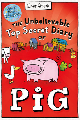 The Unbelievable Top Secret Diary of Pig: Colour Edition(English, Paperback, Stamp Emer)