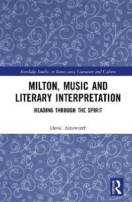 Milton, Music and Literary Interpretation(English, Hardcover, Ainsworth David)
