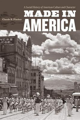Made in America(English, Paperback, Fischer Claude S.)
