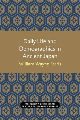 Daily Life and Demographics in Ancient Japan(English, Paperback, Farris William Wayne)