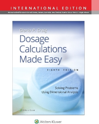 Dosage Calculations Made Easy(English, Paperback, CRAIG GLORIA PEARL)