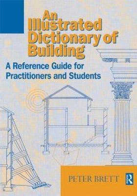 Illustrated Dictionary of Building(English, Paperback, Brett Peter)
