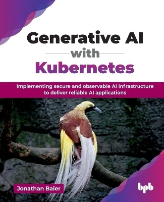 Generative AI with Kubernetes(English, Paperback, Baier Jonathan)