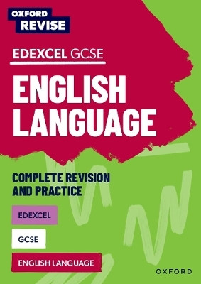 Oxford Revise: Edexcel GCSE English Language Complete Revision and Practice(English, Paperback, Eddy Steve)