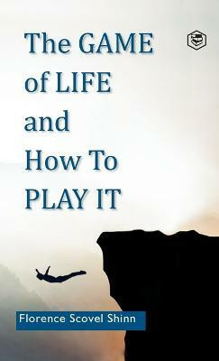 The Game of Life and How to Play it(English, Hardcover, Shinn Florence Scovel)