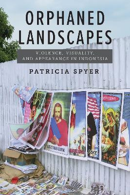Orphaned Landscapes(English, Paperback, Spyer Patricia)