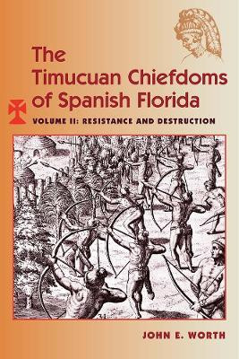 The Timucuan Chiefdoms of Spanish Florida(English, Paperback, Worth John E.)