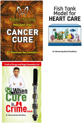 Bestselling Dr.Biswaroop Roy Choudhray Books- Rabbit Tortoise Model For Cancer Cure + Fish Tank Model for Heart Care + When Cure is Crime…(Set of 3 Books)(Paperback, Dr. Biswaroop Roy Choudhray)