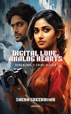 Digital Love, Analog Hearts(English, Paperback, Sneha Sreekumar)