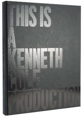 This Is A Kenneth Cole Production(English, Hardcover, Cole Kenneth)