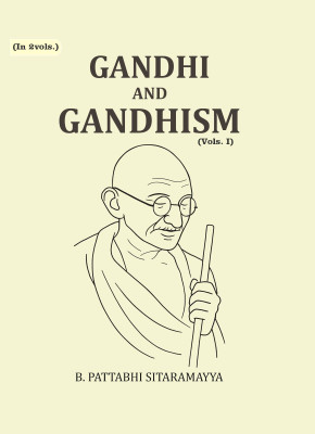 Gandhi and Gandhism 1st [Hardcover](Hardcover, B. Pattabhi Sitaramayya)