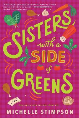 Sisters with a Side of Greens(English, Paperback, Stimpson Michelle)