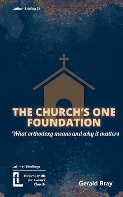 The Church's One Foundation(English, Paperback, Bray Gerald)