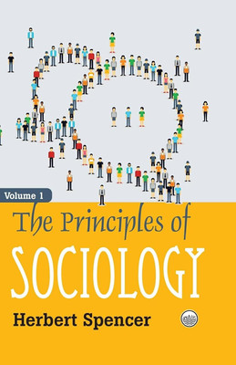 The Principles of Sociology (Volume-1)(Paperback, Herbert Spencer)