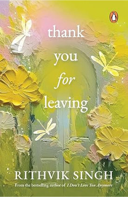 Thank You for Leaving(Paperback, Rithvik Singh)