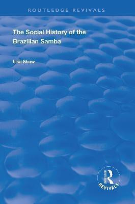 The Social History of the Brazilian Samba(English, Hardcover, Shaw Lisa)