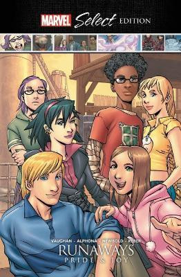 Runaways: Pride & Joy Marvel Select Edition(English, Hardcover, Vaughan Brian K)