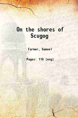 On the shores of Scugog 1913 [Hardcover](Hardcover, Farmer, Samuel)