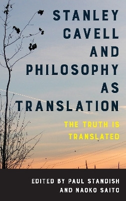 Stanley Cavell and Philosophy as Translation(English, Paperback, unknown)