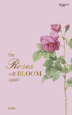 The Roses Will Bloom Again(Paperback, Junio)