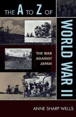 The A to Z of World War II(English, Paperback, Wells Anne Sharp)