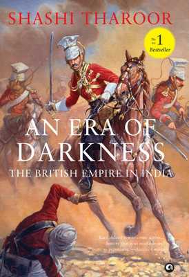 An Era of Darkness  - the ugly truth about british rule in india.(English, Hardcover, Tharoor Shashi)