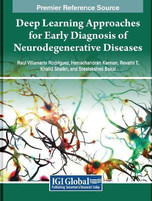 Deep Learning Approaches for Early Diagnosis of Neurodegenerative Diseases(English, Electronic book text, unknown)