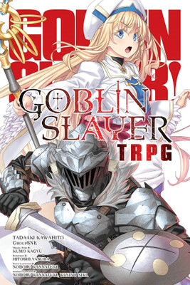 Goblin Slayer Tabletop Roleplaying Game(English, Paperback, Prowse Alice)