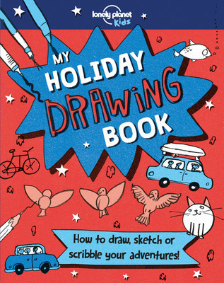 Lonely Planet Kids My Holiday Drawing Book(English, Hardcover, Lonely Planet Kids Gillian)