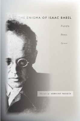 The Enigma of Isaac Babel(English, Electronic book text, unknown)