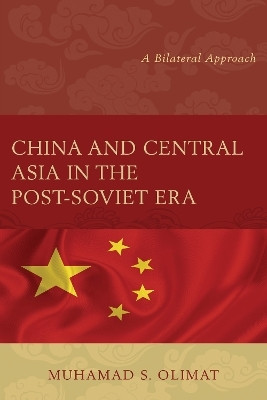 China and Central Asia in the Post-Soviet Era(English, Paperback, Olimat Muhamad S.)