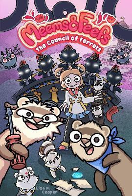 Meems and Feefs: The Council of Ferrets, Vol. 2: Volume 2(English, Paperback, Cooper Liza N.)