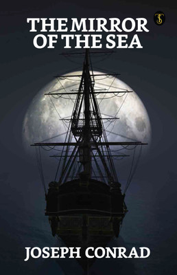 Mirror of the Sea(English, Paperback, Conrad Joseph)