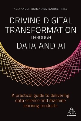 Driving Digital Transformation through Data and AI(English, Hardcover, Borek Alexander)