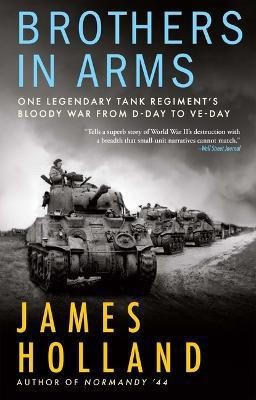 Brothers in Arms(English, Hardcover, Holland James)