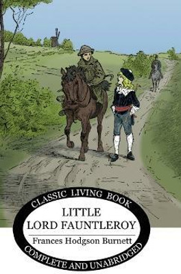 Little Lord Fauntleroy(English, Hardcover, Burnett Frances H)