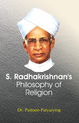 S. Radhakrishnan's Philosophy of Religion(Paperback, Paitoon Patyaiying)