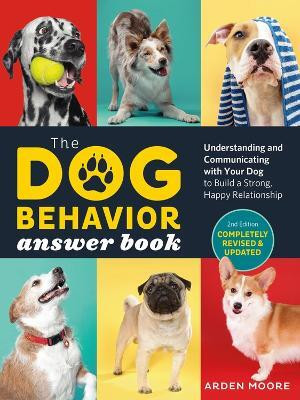 The Dog Behavior Answer Book, 2nd Edition(English, Paperback, Moore Arden)