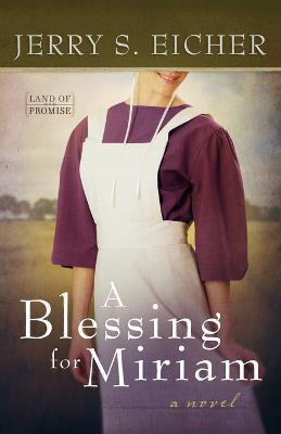 A Blessing for Miriam(English, Paperback, Eicher Jerry S.)