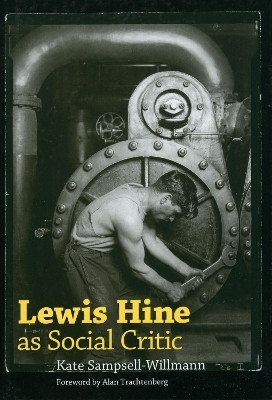 Lewis Hine As Social Critic(English, Hardcover, Sampsell-Willmann Kate)