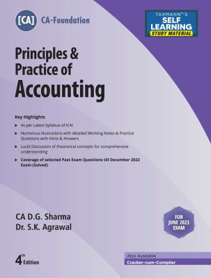 Taxmann's Principles & Practice of Accounting (Paper 1 | Accounts) – Study material in simple language with numerous illustrations & practice questions | CA Foundation | June 2023 Exams(Paperback, CA D.G. Sharma, Dr. S.K. Agrawal)