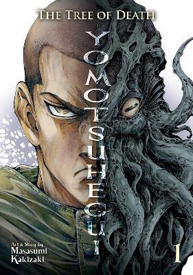 The Tree of Death: Yomotsuhegui Vol. 1(English, Paperback, Kakizaki Masasumi)