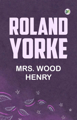 Roland Yorke(Paperback, Mrs. Wood, Henry)