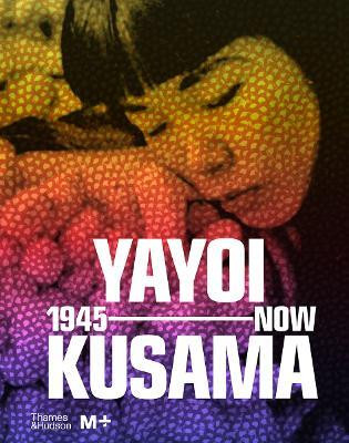 Yayoi Kusama: 1945 to Now(English, Hardcover, unknown)