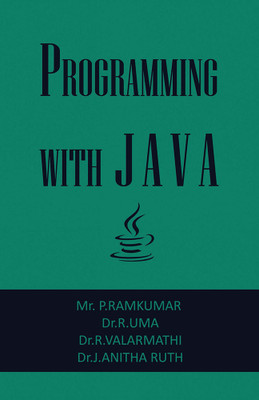 PROGRAMMING WITH JAVA(Paperback, Mr. P.RAMKUMAR M.E.,)