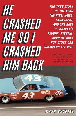 He Crashed Me So I Crashed Him Back(English, Paperback, Bechtel Mark)